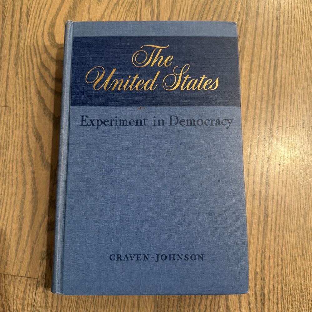 The United States Experiment In Democracy Avery Craven And Walter Johnson 1952